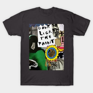 Don’t Lick The Paint T-Shirt